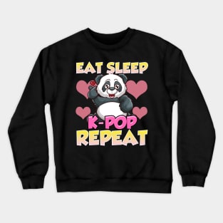 Cute Eat Sleep K-Pop Repeat Kawaii Panda KPop Crewneck Sweatshirt